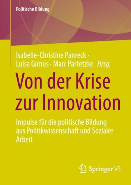 Von der Krise zur Innovation: Impulse fur die politische Bildung aus Politikwissenschaft und Sozialer Arbeit