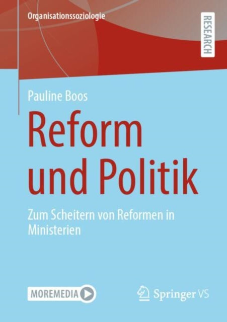 Reform und Politik: Zum Scheitern von Reformen in Ministerien