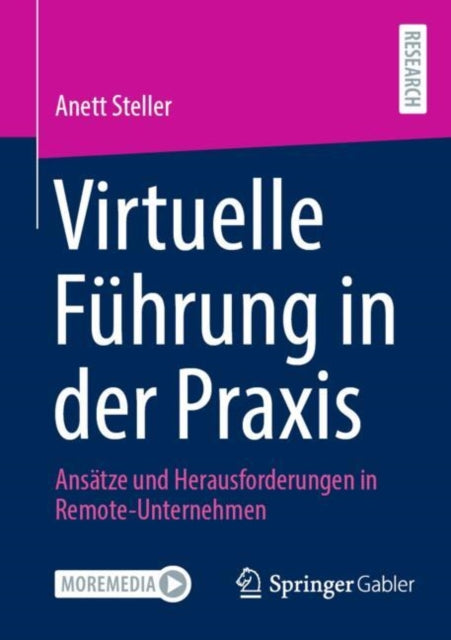 Virtuelle Fuhrung in der Praxis: Ansatze und Herausforderungen in Remote-Unternehmen