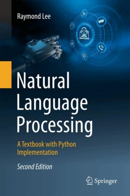 Natural Language Processing: A Textbook with Python Implementation