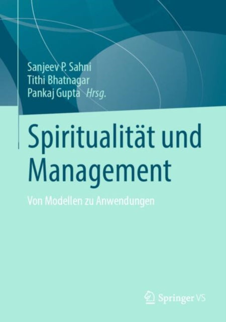 Spiritualitat und Management: Von Modellen zu Anwendungen