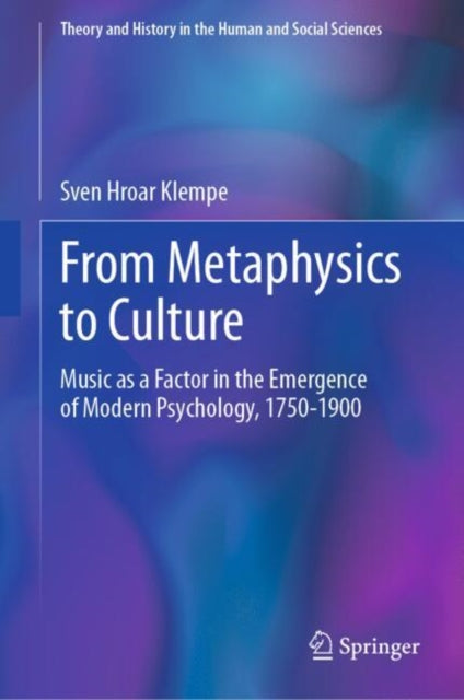 From Metaphysics to Culture: Music as a Factor in the Emergence of Modern Psychology, 1750-1900