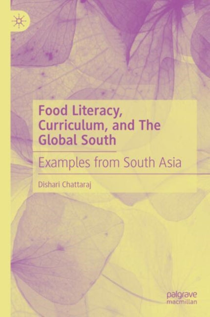Food Literacy, Curriculum, and The Global South: Examples from South Asia