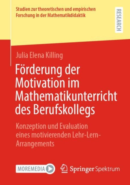 Forderung der Motivation im Mathematikunterricht des Berufskollegs: Konzeption und Evaluation eines motivierenden Lehr-Lern-Arrangements