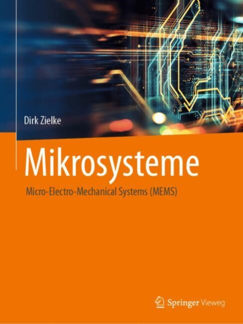 Mikrosysteme: Micro-Electro-Mechanical Systems (MEMS)