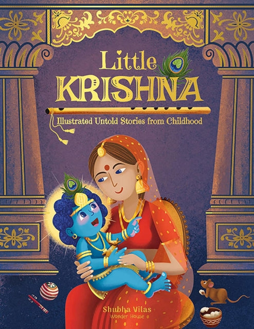 Little Krishna: Illustrated Untold Stories from Childhood