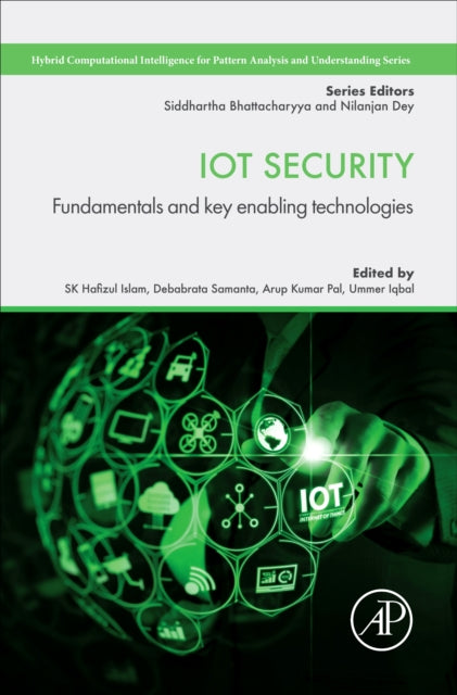 IoT Security: Fundamentals and Key Enabling Technologies