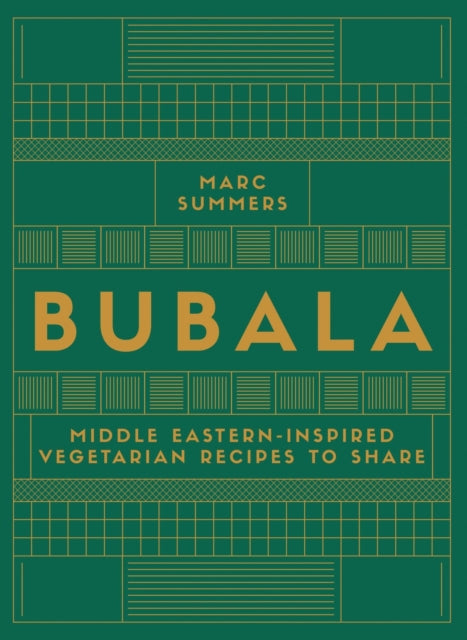 Bubala: Middle Eastern-inspired Vegetarian Recipes to Share