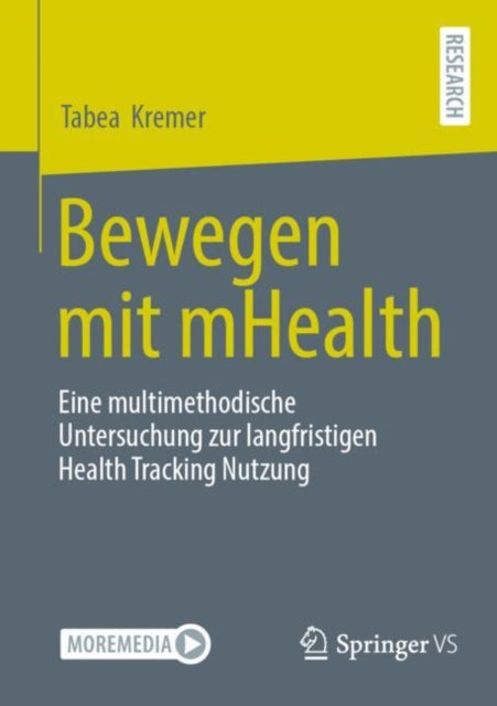 Bewegen mit mHealth: Eine multimethodische Untersuchung zur langfristigen Health Tracking Nutzung