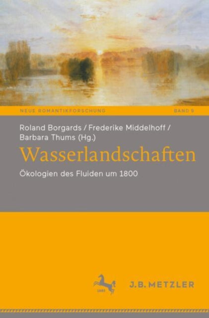 Wasserlandschaften: Okologien des Fluiden um 1800