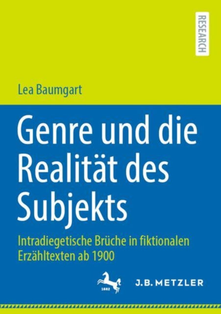 Genre und die Realitat des Subjekts: Intradiegetische Bruche in fiktionalen Erzahltexten ab 1900