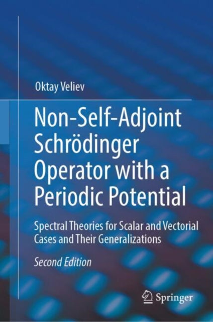 Non-Self-Adjoint Schrodinger Operator with a Periodic Potential: Spectral Theories for Scalar and Vectorial Cases and Their Generalizations