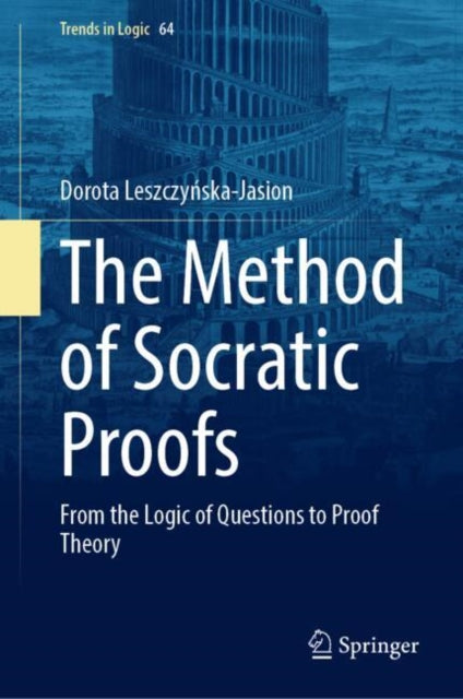 The Method of Socratic Proofs: From the Logic of Questions to Proof Theory