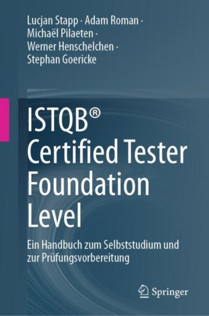 ISTQB® Certified Tester Foundation Level: Ein Handbuch zum Selbststudium und zur Prufungsvorbereitung