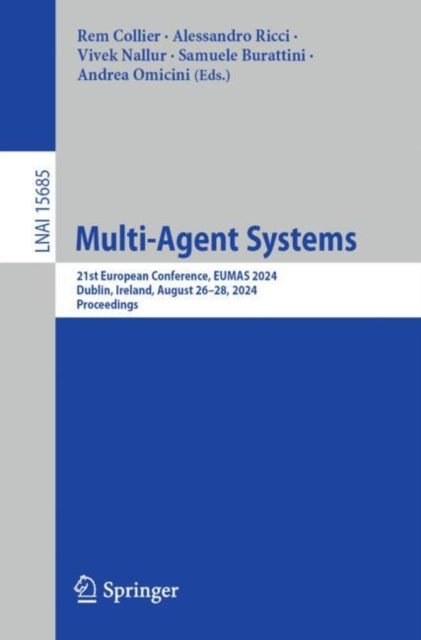 Multi-Agent Systems: 21st European Conference, EUMAS 2024, Dublin, Ireland, August 26–28, 2024, Proceedings