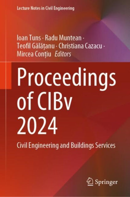 Proceedings of CIBv 2024: Civil Engineering and Buildings Services