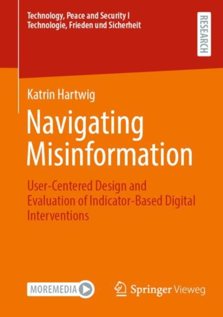Navigating Misinformation: User-Centered Design and Evaluation of Indicator-Based Digital Interventions