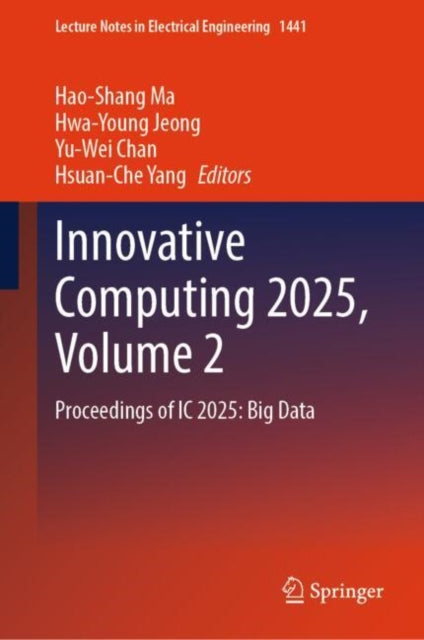 Innovative Computing 2025, Volume 2: Proceedings of IC 2025: Big Data