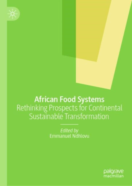 African Food Systems: Rethinking Prospects for Continental Sustainable Transformation
