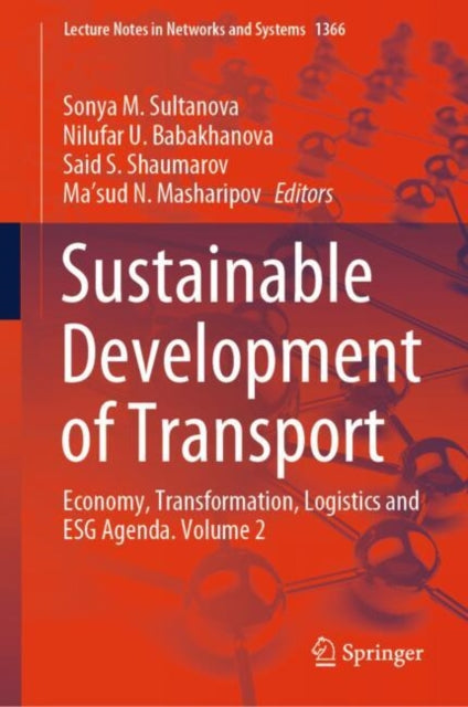 Sustainable Development of Transport: Economy, Transformation, Logistics and ESG Agenda. Volume 2