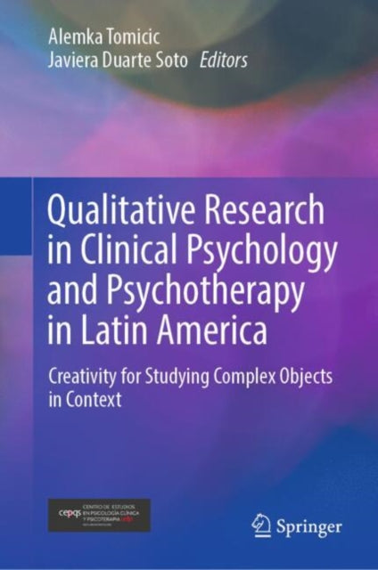 Qualitative Research in Clinical Psychology and Psychotherapy in Latin America: Creativity for Studying Complex Objects in Context