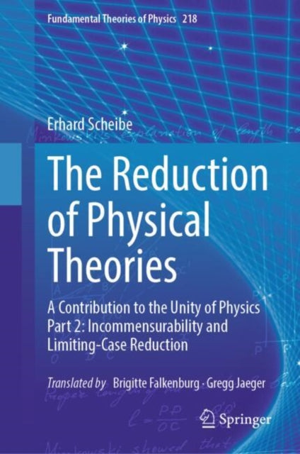 The Reduction of Physical Theories: A Contribution to the Unity of Physics Part 2: Incommensurability and Limiting-Case Reduction