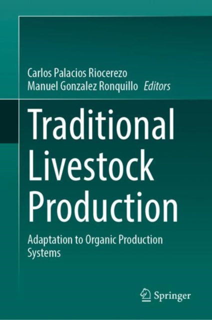 Traditional Livestock Production: Adaptation to Organic Production Systems