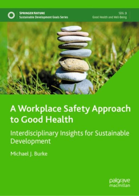 A Workplace Safety Approach to Good Health: Interdisciplinary Insights for Sustainable Development