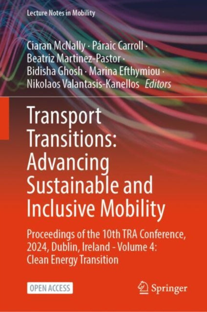 Transport Transitions: Advancing Sustainable and Inclusive Mobility: Proceedings of the 10th TRA Conference, 2024, Dublin, Ireland - Volume 4: Clean Energy Transition