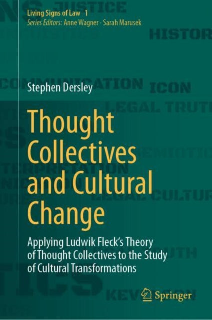 Thought Collectives and Cultural Change: Applying Ludwik Fleck's Theory of Thought Collectives to the Study of Cultural Transformations