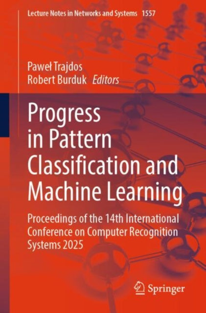 Progress in Pattern Classification and Machine Learning: Proceedings of the 14th International Conference on Computer Recognition Systems 2025