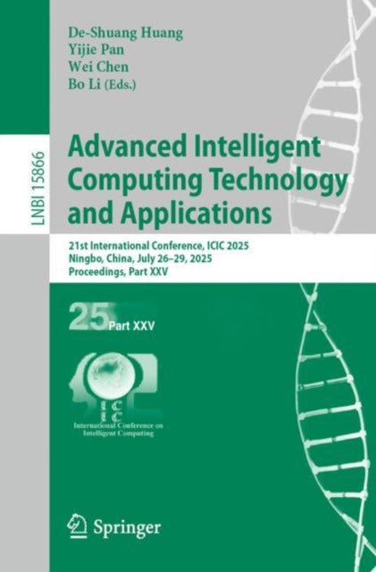 Advanced Intelligent Computing Technology and Applications: 21st International Conference, ICIC 2025, Ningbo, China, July 26–29, 2025, Proceedings, Part XXV