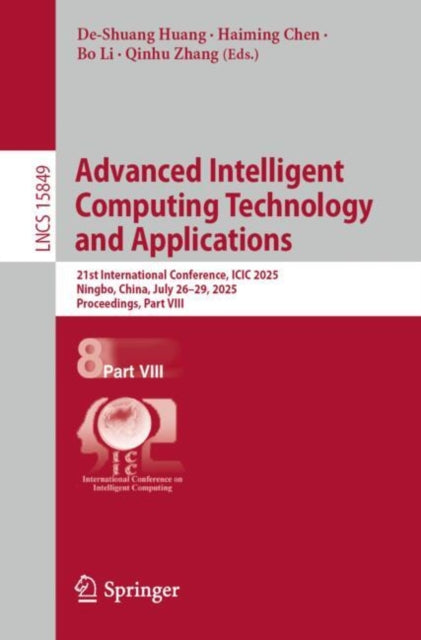 Advanced Intelligent Computing Technology and Applications: 21st International Conference, ICIC 2025, Ningbo, China, July 26–29, 2025, Proceedings, Part VIII