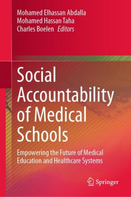 Social Accountability of Medical Schools: Empowering the Future of Medical Education and Healthcare Systems