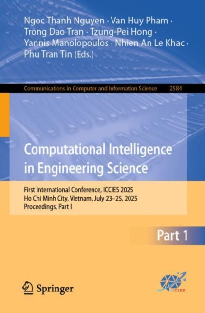 Computational Intelligence in Engineering Science: First International Conference, ICCIES 2025, Ho Chi Minh City, Vietnam, July 23–25, 2025, Proceedings, Part I