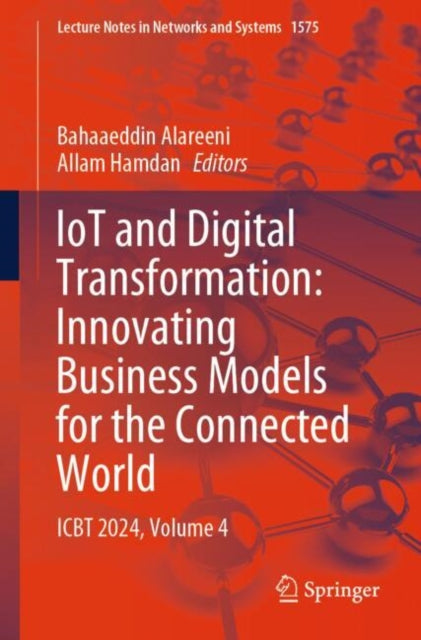 IoT and Digital Transformation: Innovating Business Models for the Connected World: ICBT 2024, Volume 4