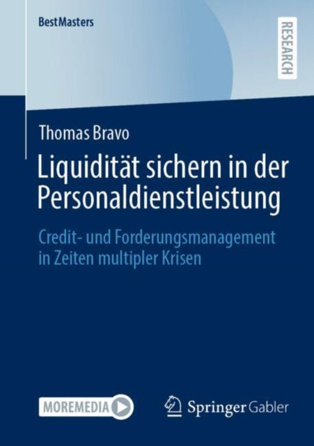 Liquiditat sichern in der Personaldienstleistung: Credit- und Forderungsmanagement in Zeiten multipler Krisen