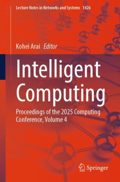 Intelligent Computing: Proceedings of the 2025 Computing Conference, Volume 4
