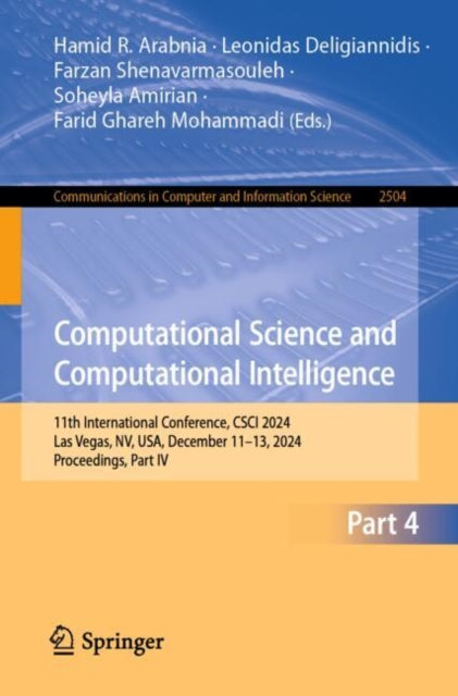 Computational Science and Computational Intelligence: 11th International Conference, CSCI 2024, Las Vegas, NV, USA, December 11–13, 2024, Proceedings, Part IV