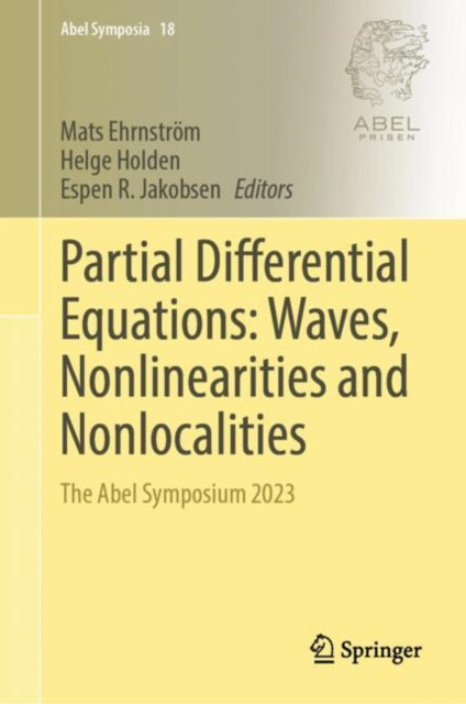 Partial Differential Equations: Waves, Nonlinearities and Nonlocalities: The Abel Symposium 2023