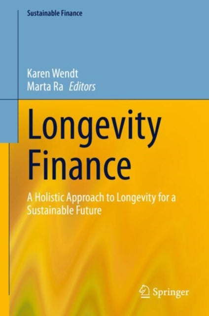 Longevity Finance: A Holistic Approach to Longevity for a Sustainable Future