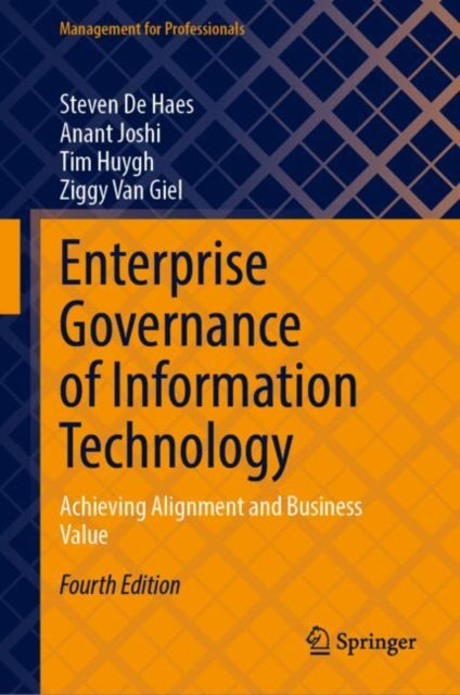 Enterprise Governance of Information Technology: Achieving Alignment and Business Value