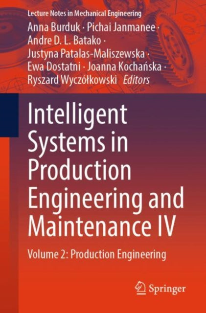 Intelligent Systems in Production Engineering and Maintenance IV: Volume 2: Production Engineering