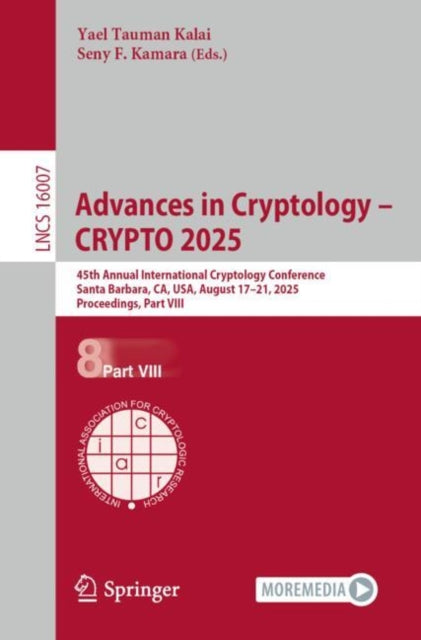 Advances in Cryptology – CRYPTO 2025: 45th Annual International Cryptology Conference, Santa Barbara, CA, USA, August 17–21, 2025, Proceedings, Part VIII