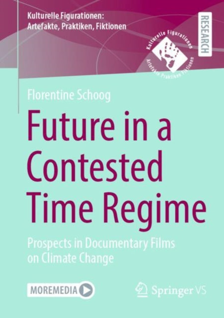 Future in a Contested Time Regime: Prospects in Documentary Films on Climate Change