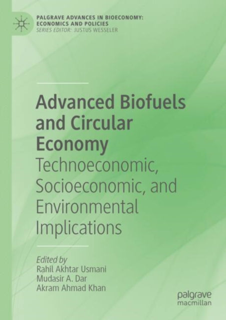 Advanced Biofuels and Circular Economy: Technoeconomic, Socioeconomic, and Environmental Implications