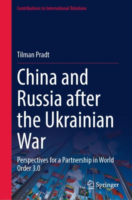 China and Russia after the Ukrainian War: Perspectives for a Partnership in World Order 3.0