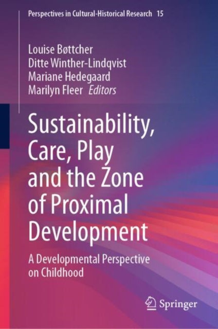 Sustainability, Care, Play and the Zone of Proximal Development: A Developmental Perspective on Childhood