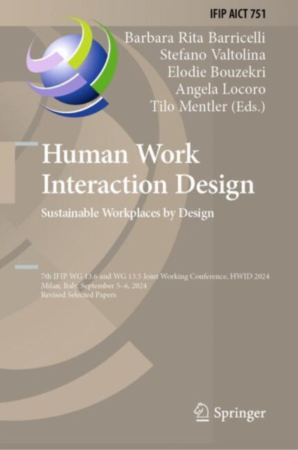Human Work Interaction Design. Sustainable Workplaces by Design: IFIP WG 13.6 and WG 13.5 Joint Working Conference, HWID 2024, Milan, Italy, September 5–6, 2024, Revised Selected Papers