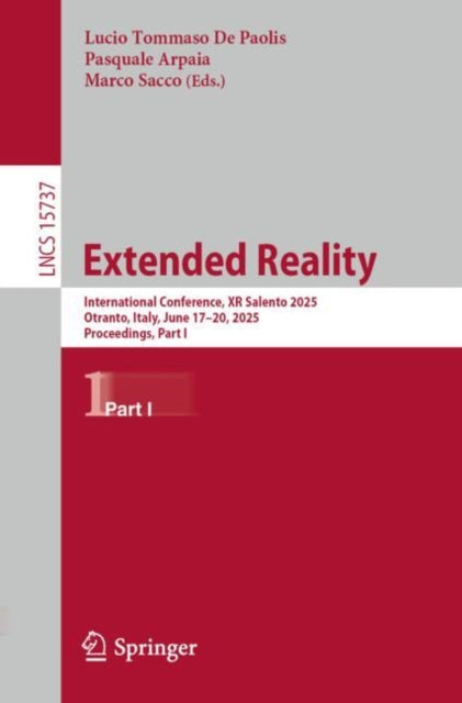 Extended Reality: International Conference, XR Salento 2025, Otranto, Italy, June 17–20, 2025, Proceedings, Part I